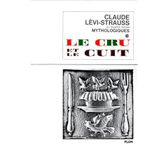 Le cru et le cuit (His Mythologiques, 1) (French Edition)
