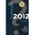 The Mystery of 2012: Predictions, Prophecies and Possibilities