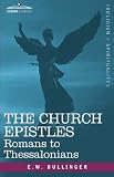 THE CHURCH EPISTLES: Romans to Thessalonians