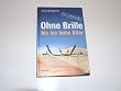 Ohne Brille bis ins hohe Alter