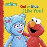 RED OR BLUE I LIKE YOU (SESAME STREET)