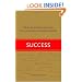 Success: Advice for Achieving Your Goals from Remarkably Accomplished People