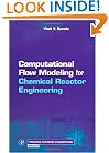 Computational Flow Modeling for Chemical Reactor Engineering, Volume 5 (Process Systems Engineering)