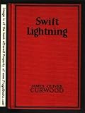 Swift Lightning A Story of Wild-Life Adventure in the Frozen North