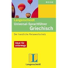 Griechisch. Universal - Sprachf�hrer. Langenscheidt: Praktische Redewendungen und W�rter f�r die Reise