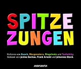 Produkt-Bild: Spitze Zungen: Heiteres von Busch, Morgenstern, Ringelnatz und Tucholsky