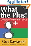 What the Plus!: Google+ for the Rest...