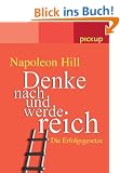 Denke nach und werde reich. Die Erfolgsgesetze