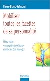 Revue InterEditions  / Mobiliser toutes les facettes de sa personnalité : Gérez votre entreprise intérieure