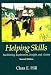Helping Skills: Facilitating Exploration, Insight, and Action [HELPING SKILLS 2/E -OS...