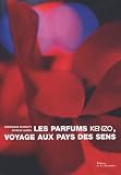 Perfumes by Kenzo, Traveling In the Land of Senses