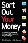 Sort out your money: 25 Top Tips for Saving Your House, Your Job, Your Money and Your Lifestyle