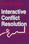 Interactive Conflict Resolution (Syracuse Studies on Peace and Conflict Resolution)