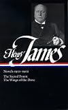 Henry James: Novels 1901-1902: The Sacred Fount / The Wings of the Dove (Library of America)