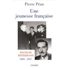Une jeunesse fran�aise. Fran�ois Mitterrand, 1934-1947