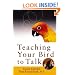 Teaching Your Bird to Talk
