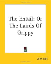 The Entail: Or the Lairds of Grippy