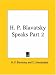 Book H. P. Blavatsky Speaks, Part 2