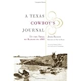 A Texas Cowboy's Journal: Up the Trail to Kansas in 1868 (The Western Legacies Series)