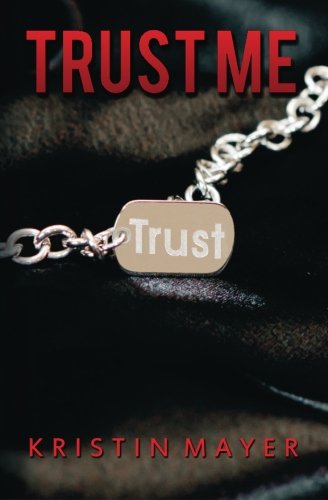 Trust Me (Trust Series) (Volume 1)