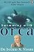 Swimming with Orca: My Life with New Zealand's Killer Whales