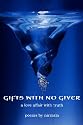 Gifts With No Giver: A Love Affair With Truth