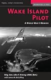 Wake Island Pilot: A World War II Memoir (Memories of War)