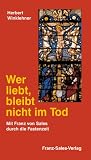 Wer liebt, bleibt nicht im Tod