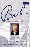 Bach: An Extraordinary Life