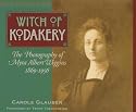 Witch of Kodakery: The Photography of Myra Albert Wiggins, 1869-1956
