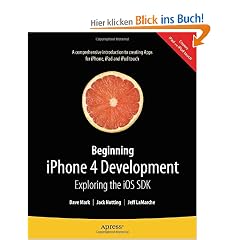 Beginning Iphone 4 Development: Exploring the IOS SDK