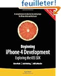 Beginning iPhone 4 Development: Explo...