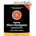 Beginning Iphone 4 Development: Exploring the IOS SDK