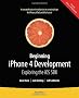 Beginning iPhone 4 Development: Exploring the iOS SDK