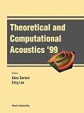 Theoretical and Computational Acoustics Ictca 99(with CD-Rom): Proceedings of the 4th International Conference Stazione Marittima, Trieste, Italy, 10-14 May 1999
