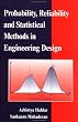 Probability, Reliability, and Statistical Methods in Engineering Design