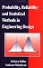 Probability, Reliability, and Statistical Methods in Engineering Design