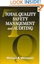 Total Quality Safety Management and Auditing