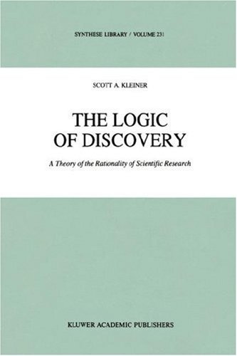 The Logic of Discovery: A Theory of the Rationality of Scientific Research (Synthese Library)