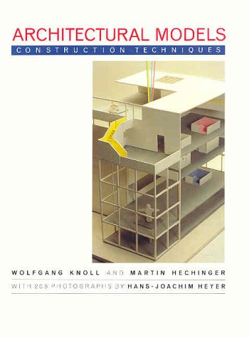 Architectural Models: Construction Techniques