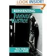 Reinventing Juvenile Justice by Barry Krisberg and James F. Austin