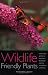 Wildlife Friendly Plants