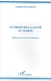 Revue L'Harmattan  / Le droit de la santé au Maroc: Plaidoyer pour une santé humaine