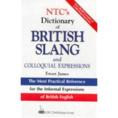 NTC's Dictionary of British Slang and Colloquial Expressions