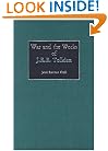 War and the Works of J.R.R. Tolkien (Contributions to the Study of Science Fiction and Fantasy)