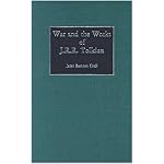 War and the Works of J.R.R. Tolkien (Contributions to the Study of Science Fiction and Fantasy) book cover