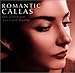 Romantic Callas (2 Cds)