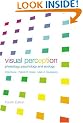 Visual Perception: Physiology, Psychology and Ecology