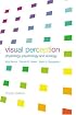 Visual Perception: Physiology, Psychology and Ecology
