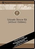 Colorado Divorce Kit Without Children (Bradford Legal Series)